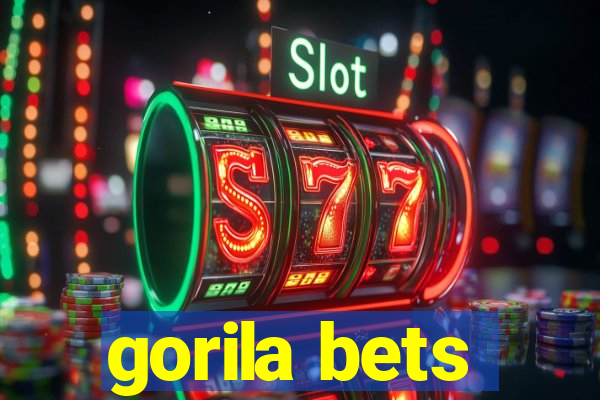 gorila bets